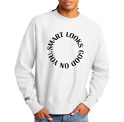 Smart Looks Good On You Crew Neck Sweatshirt (Limited Edition)